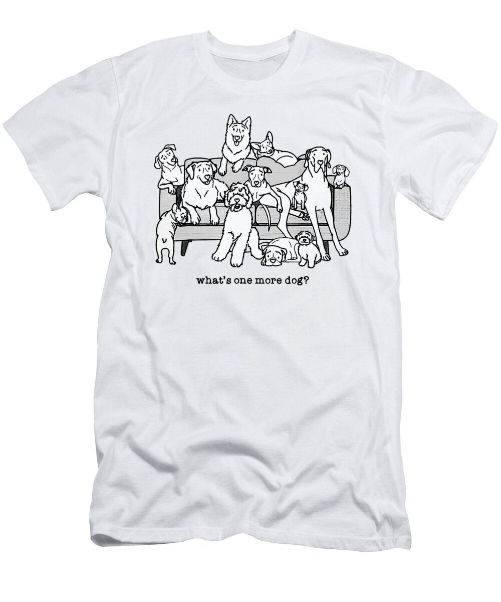 Whats One More Dog Funny Group Dogs Studi Alex T-Shirt