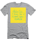 When Life Gives You Lemons Make Lemonade Word Fandom T-Shirt