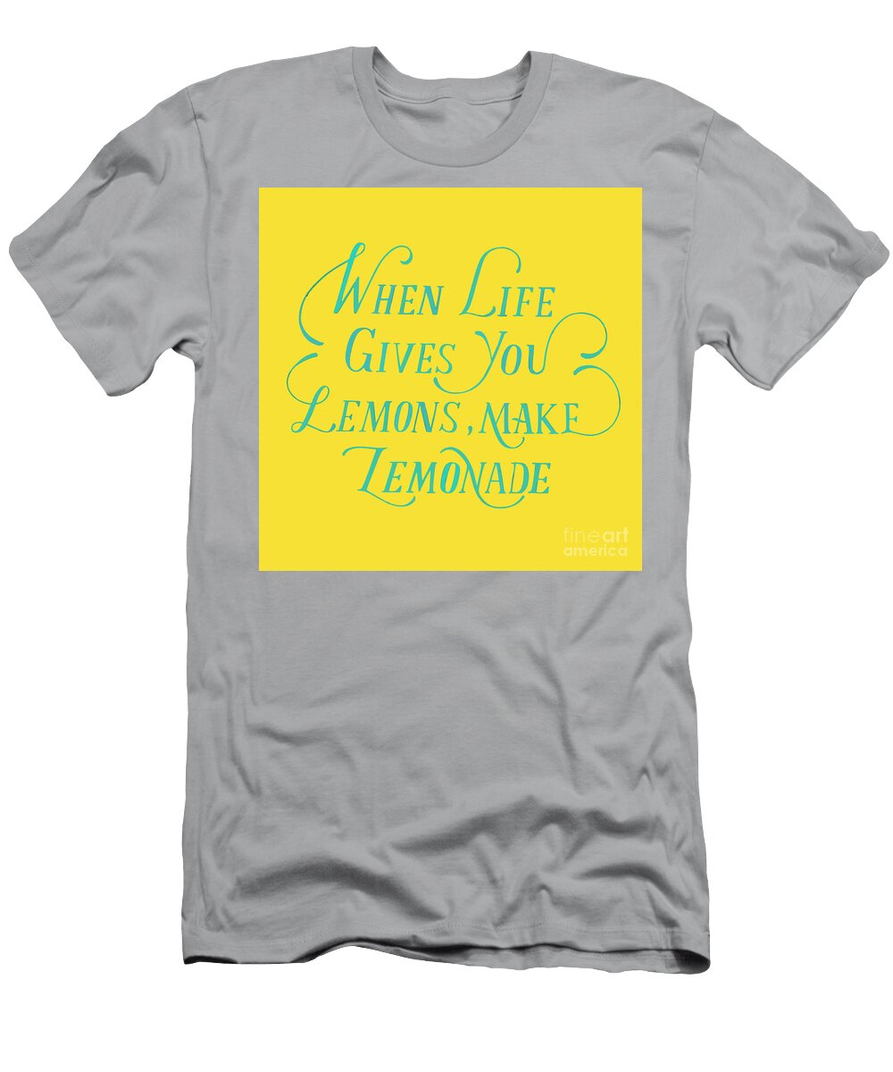 When Life Gives You Lemons Make Lemonade Word Fandom T-Shirt