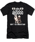 Which Part of Aroooo Dont You Understand Husky Natalie Lidford T-Shirt