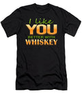 Whiskey Drinker Gift I Like You Better with Whiskey Kanig Designs T-Shirt