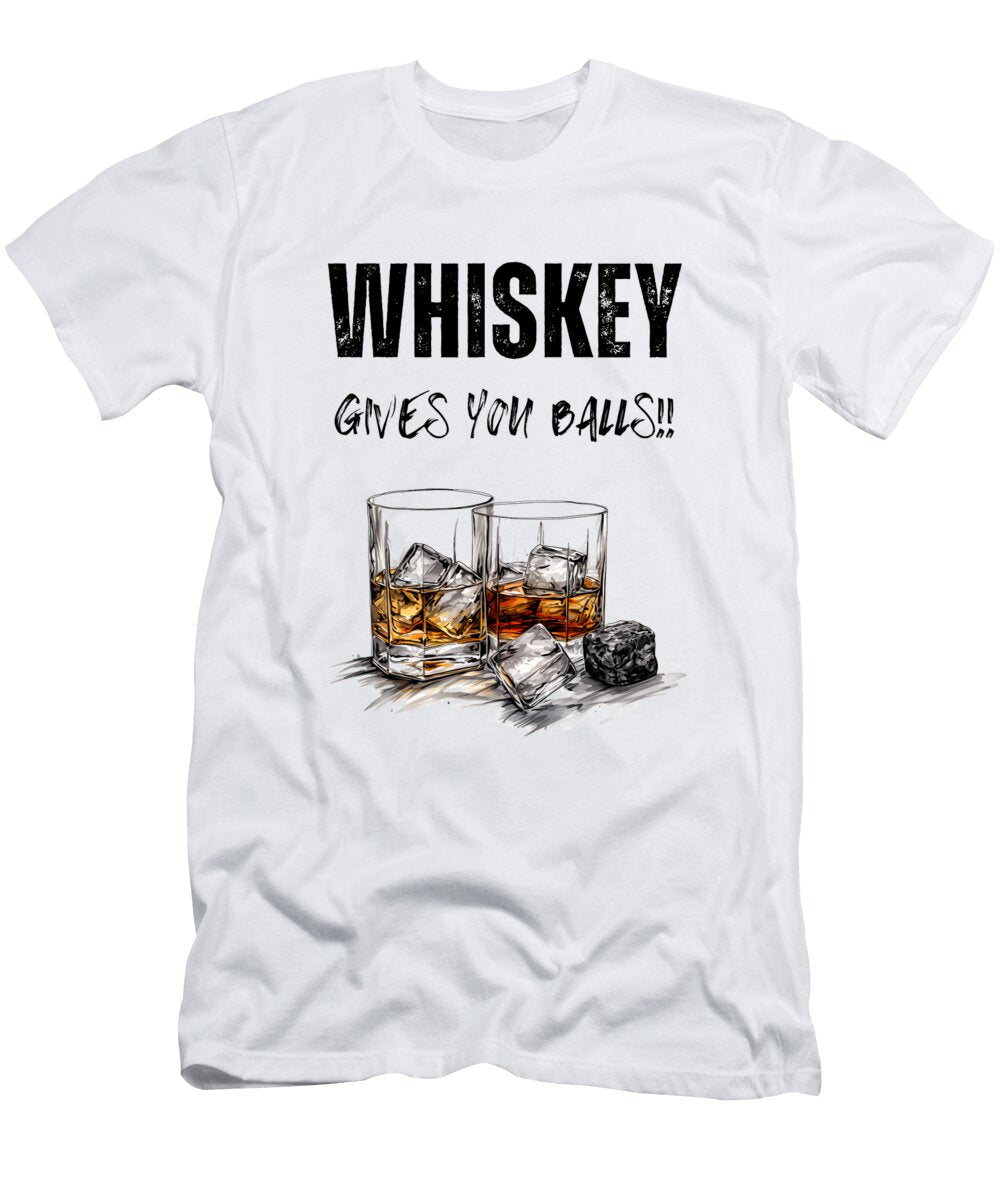 Whiskey Gives You Balls Liquid Courage Unleashed When Laughter Meets Libations Olfactoart Studio T-Shirt