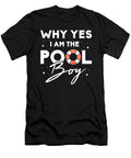 Why Yes I Am the Pool Boy Swimming Gifts for a Swimming Team Tom Schiesswald T-Shirt