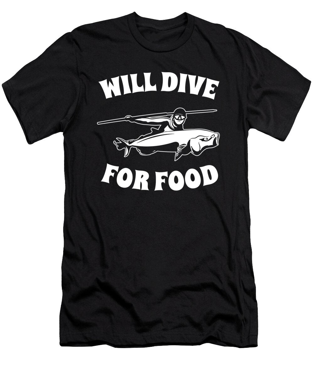 Will Dive for Food Spearfishing Design Jan Deelmann T-Shirt