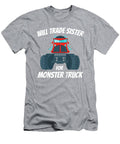 Will Trade Sister for Monster Truck Anh Nguyen T-Shirt
