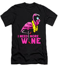 Wine Drinker I Need More Wine Flaningo Wine Colorfulsnow T-Shirt