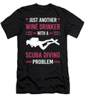 Wine Drinker Scuba Diving Diver Petrona Romero T-Shirt