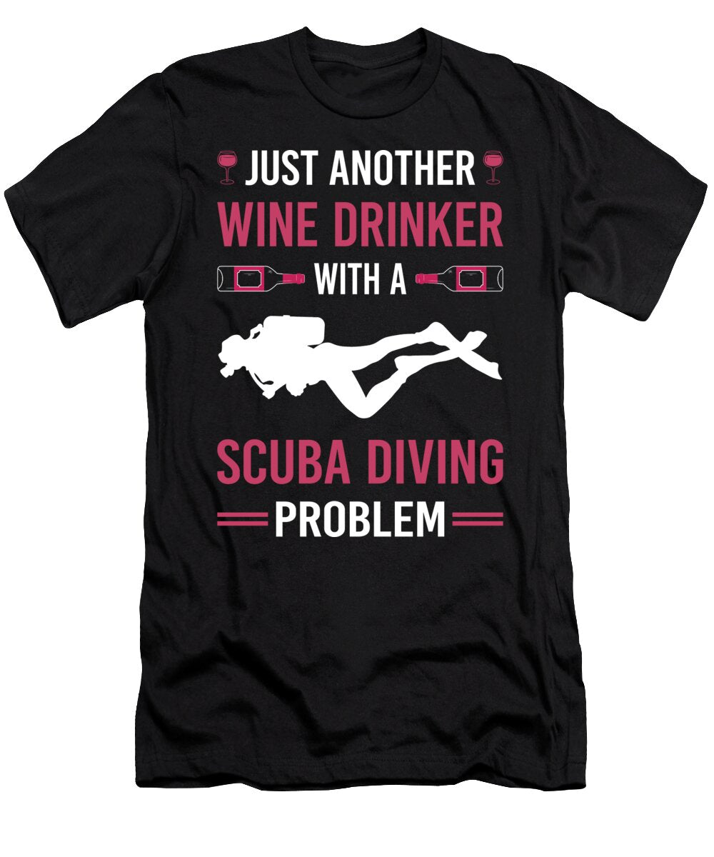 Wine Drinker Scuba Diving Diver Petrona Romero T-Shirt