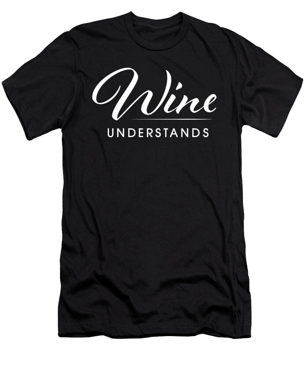 Wine Understands Funny Wine Enthusias Vector Deluxe T-Shirt
