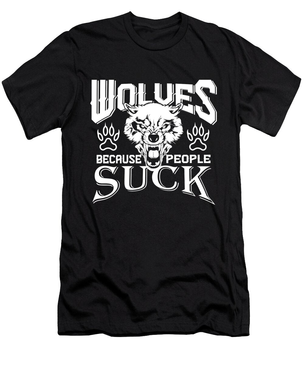 Wolves Because People Suck Kaylin Watchorn T-Shirt