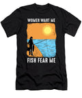 Woman Want Me Fish Fear Me I Funny Fishing Bi Nutz T-Shirt