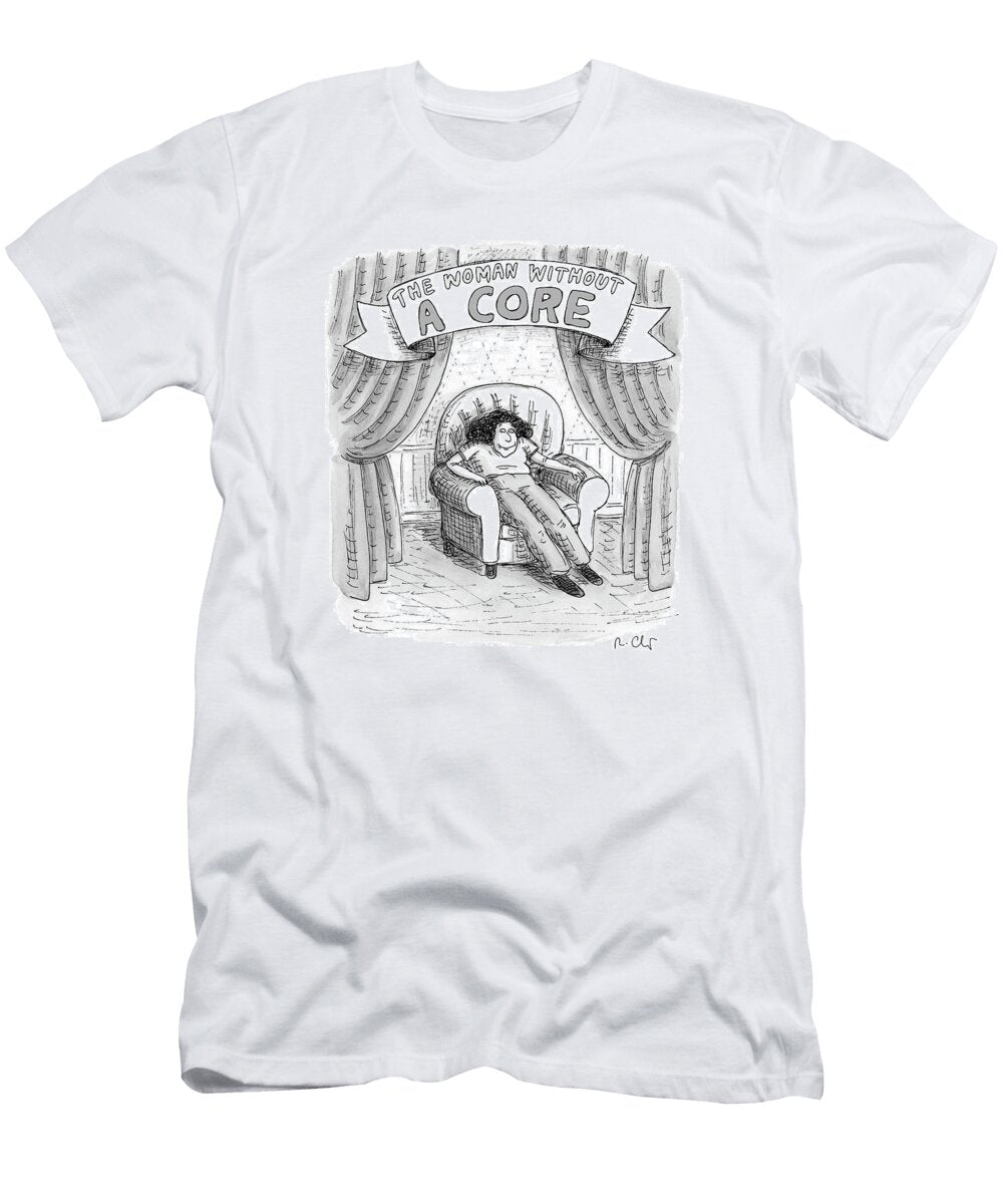 Woman Without a Core Roz Chast T-Shirt