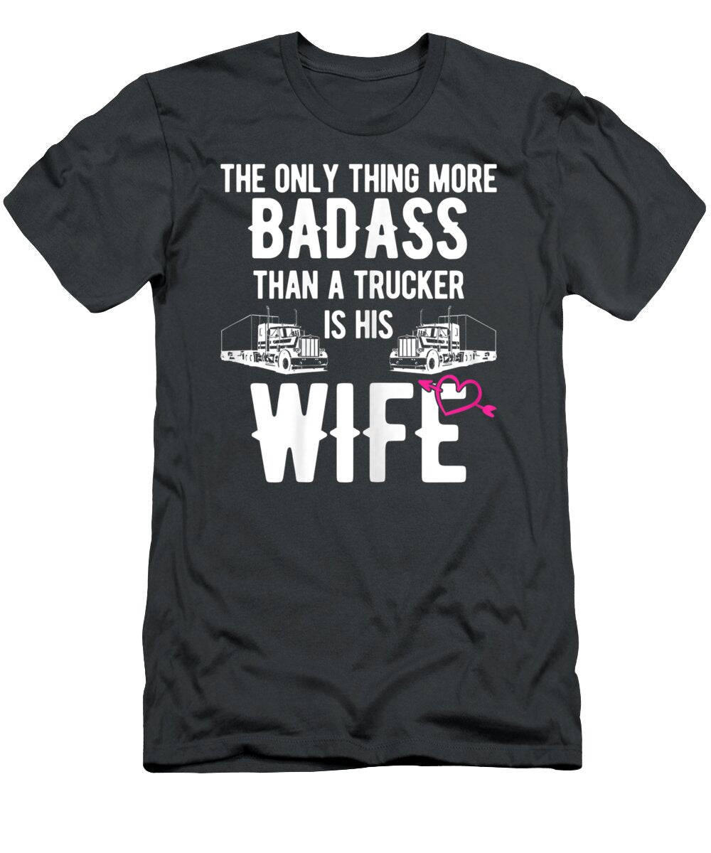 Womens Badass Trucker Wife Design Gift for Truck D Mylo Aoibhe T-Shirt