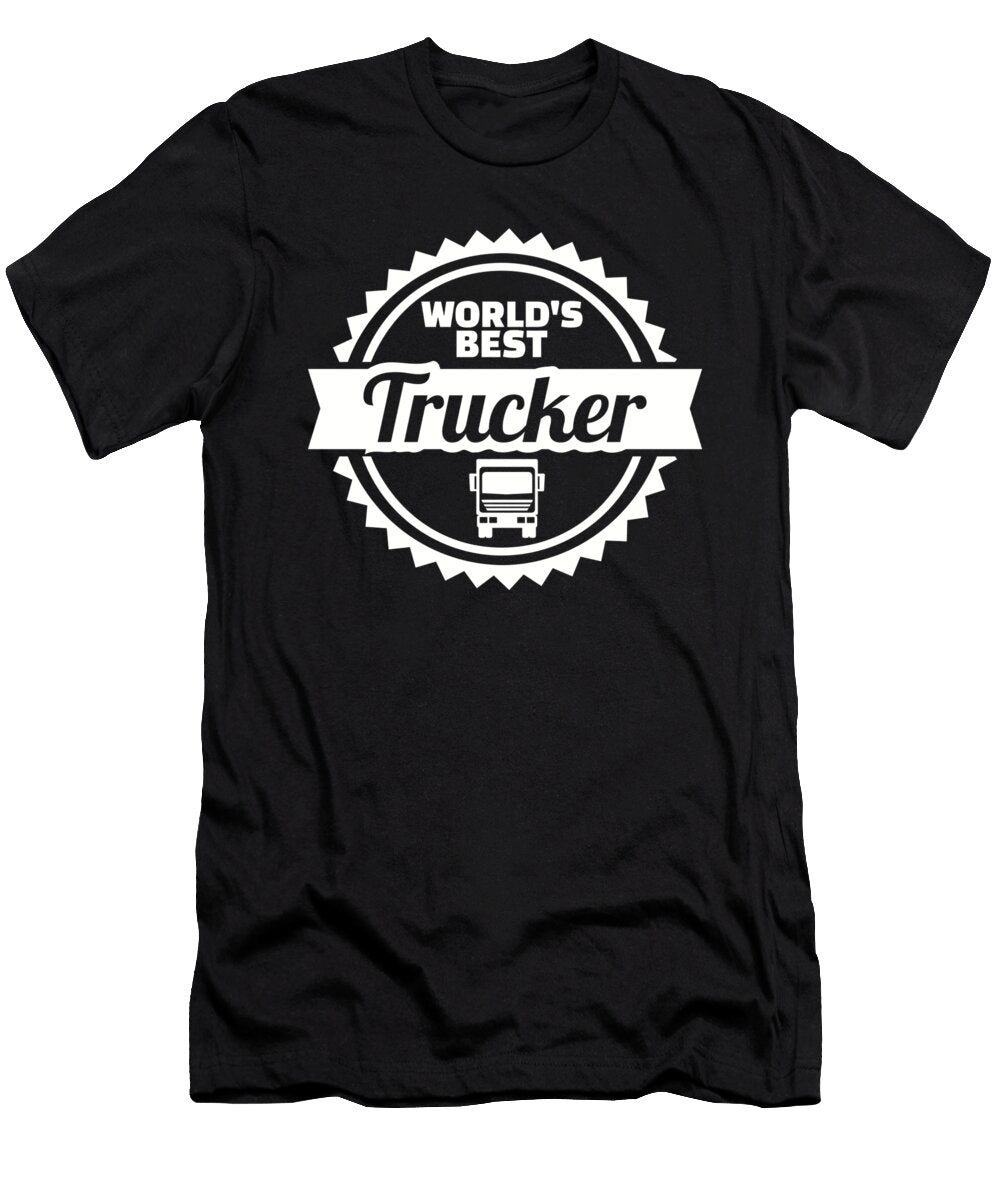 Worlds Best Trucker By Designzz T-Shirt