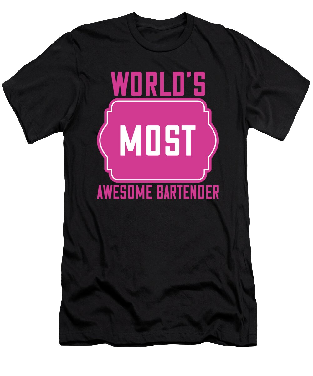 Worlds Most Awesome Bartender the Primal Matriarch Art T-Shirt