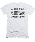 Worlds Okayest Ambulance Driver Paramedic Gift Tshirtconcepts Marvin Poppe T-Shirt