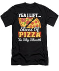 Yea I Lift Slices of Pizza to My Mouth Pizza Fitness Alessandra Roth T-Shirt