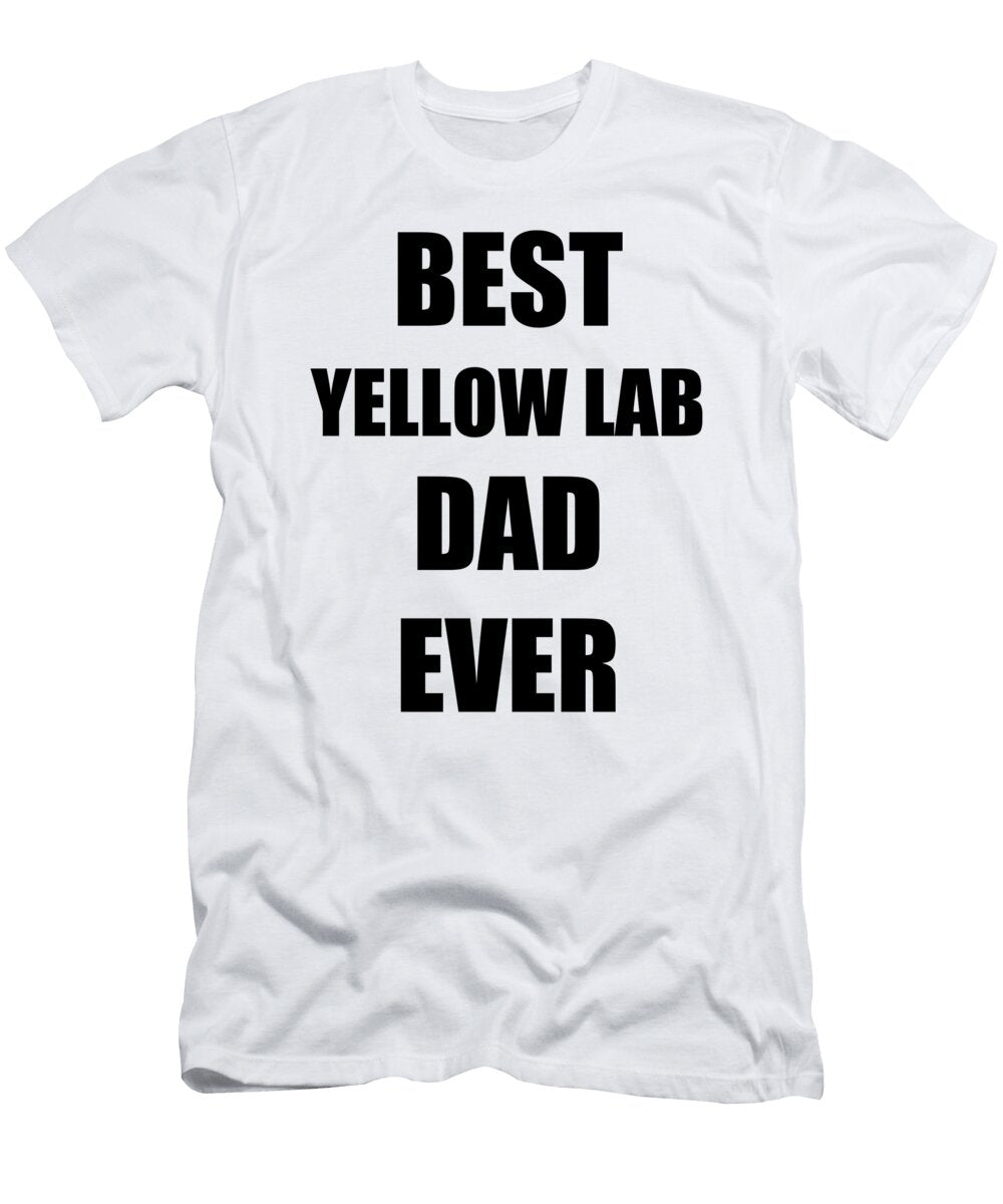 Yellow Lab Dad Labrador Funny Gift Idea Funny Gift Ideas T-Shirt