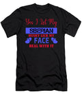 Yes I Let My Siberian Husky Lick My Face the Primal Matriarch Art T-Shirt