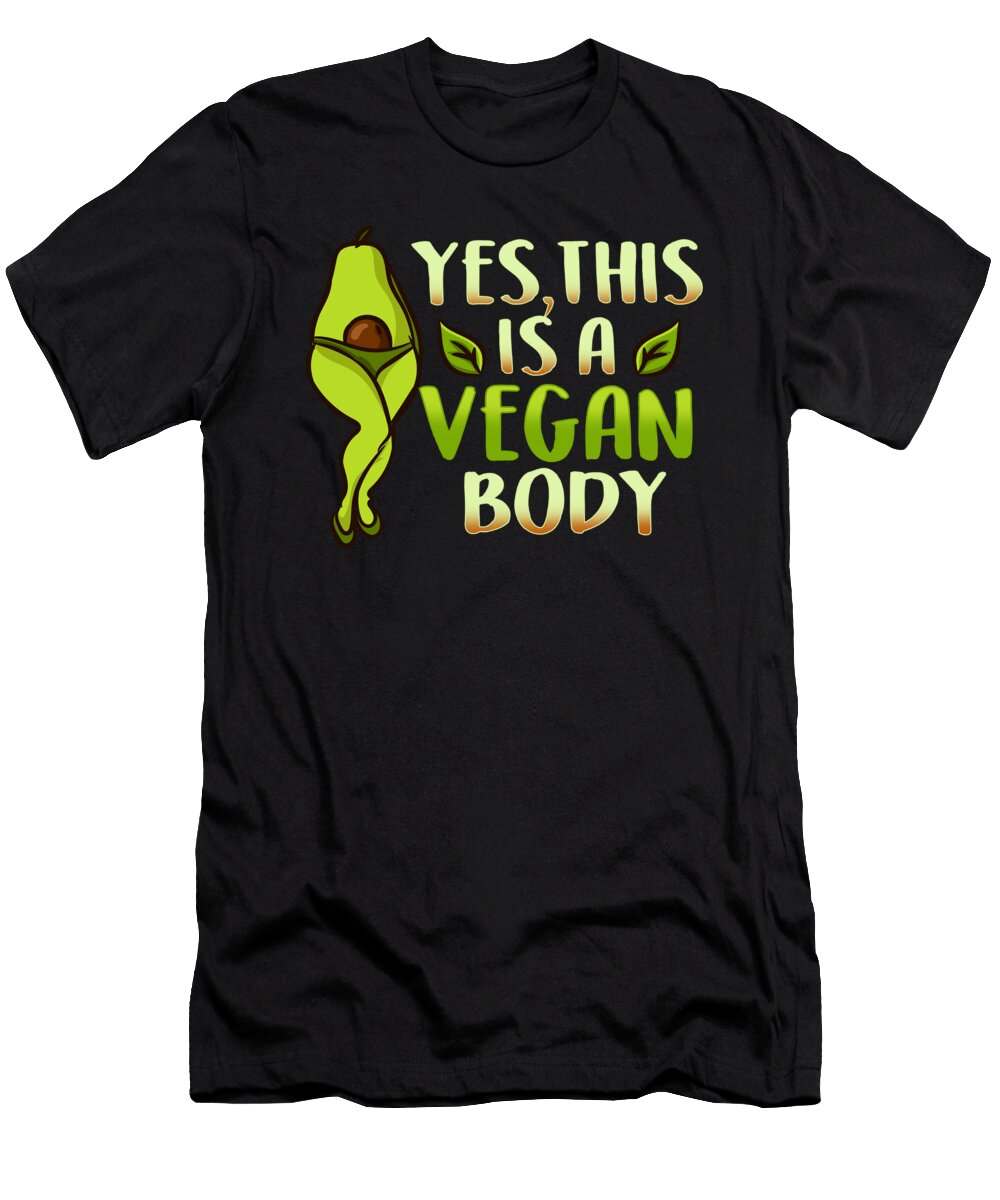 Yes This Is a Vegan Body I Funny Vegetarian Avocado Graphic Bi Nutz T-Shirt