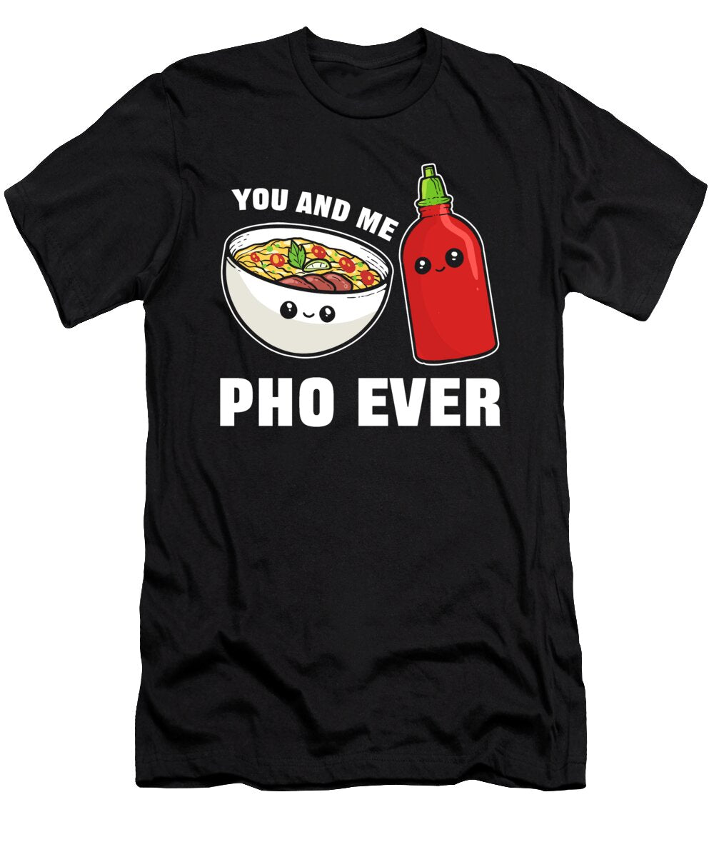 You and Me Pho Ever Vietnamese Noodles Bun Bo Hue Alessandra Roth T-Shirt