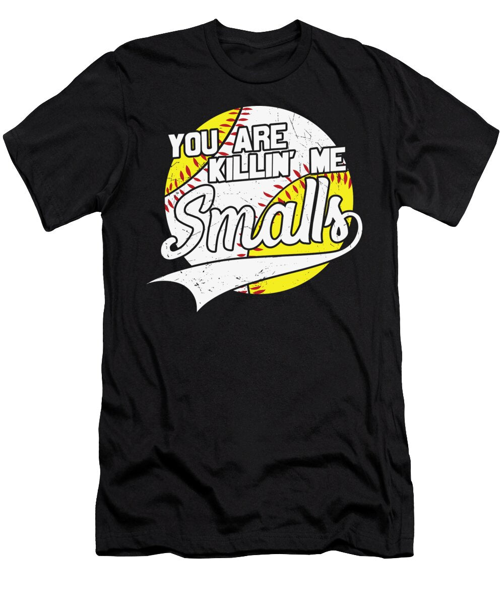 You Are Killing Me Smalls Sambel Pedes T-Shirt