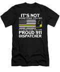 You Do Something Proud 911 Dispatcher Policeman Florian Dold Art T-Shirt