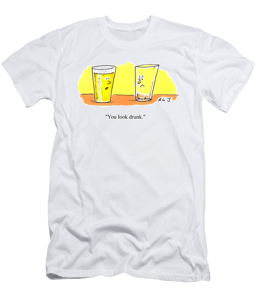 You Look Drunk Richard Jolley T-Shirt