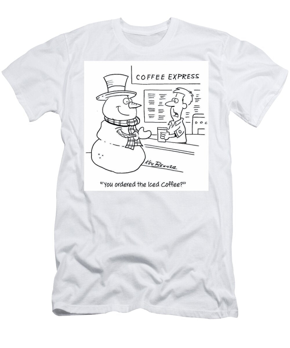 You Ordered the Iced Coffee Ken Benner T-Shirt