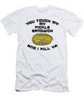 You Touch My Pickle Sandwich and I Kill Ya 01 Basquiaty Store T-Shirt