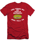 You Touch My Pickle Sandwich and I Kill Ya Tinh Tran Le Thanh T-Shirt