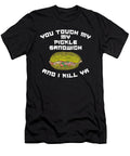 You Touch My Pickle Sandwich and I Kill Ya Toms Store T-Shirt