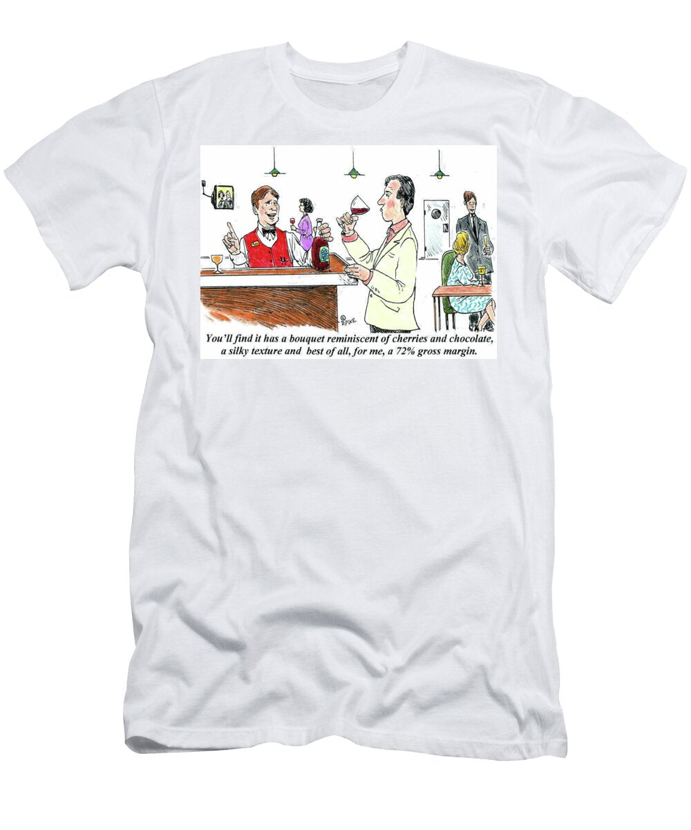 Youll Find It Has a Bouquet Reminiscent of Cherries Doug Pike T-Shirt
