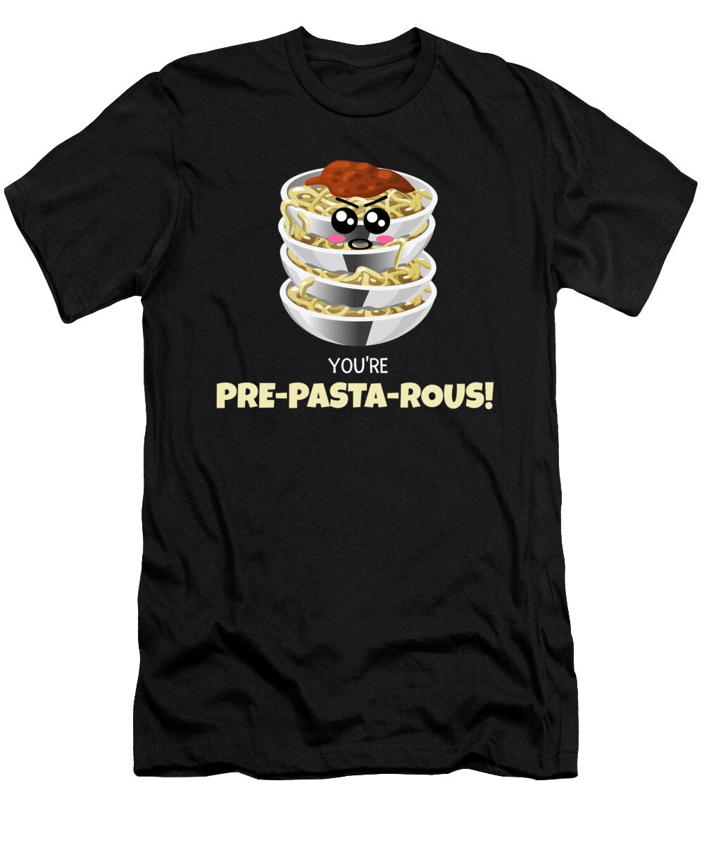 Youre Pre Pasta Rous Funny Pasta Pun Dogboo T-Shirt